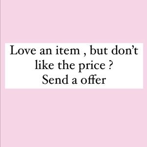 Don’t be shy . Offers are always welcomed 💗